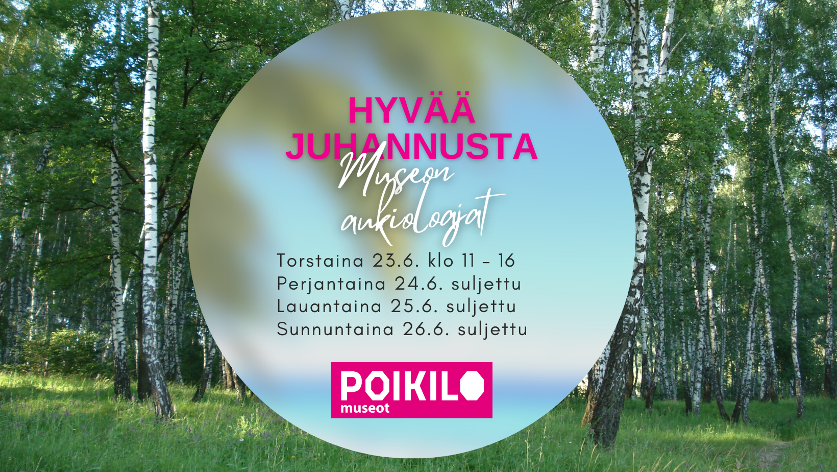 Juhannuksena muutoksia aukioloaikoihin - Poikilo