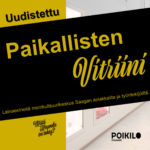 PAIKALLISTEN VITRIININ MAINOS